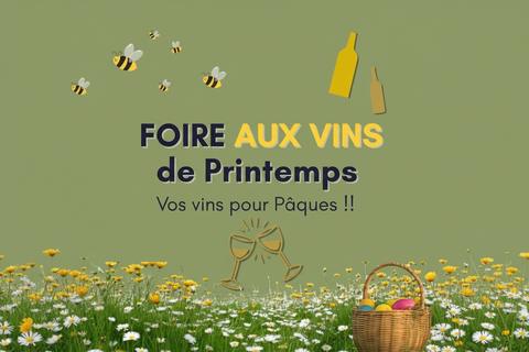 Foire des vins de Printemps : Nos accords mets et vins pour Pâques